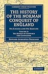 The History of the Norman Conquest of England: Its Causes and its Results, Volume 2