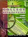College Keyboarding Corel WordPerfect 6.1/7 Word Processing, Complete Course