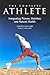 The Complete Athlete: Integrating Fitness, Nutrition & Natural Health