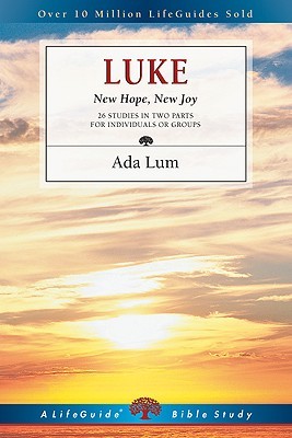 Luke: New Hope, New Joy : 26 Studies in 2 Parts for Individuals or Groups (A Lifeguide Bible Study)