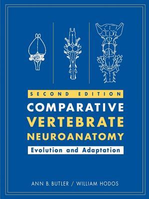 Comparative Vertebrate Neuroanatomy: Evolution and Adaptation