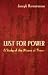 Lust for Power: A Study of the Misuse of Power