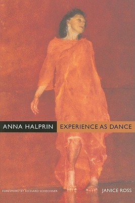 Anna Halprin: Experience as Dance (Paperback)