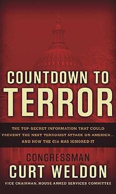 Countdown to Terror: The Top-Secret Information that Could Prevent the Next Terrorist Attack on America--and How the CIA Has Ignored It (Hardcover)
