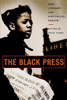 The Black Press: New Literary and Historical Essays (Paperback)