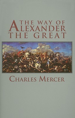 The Way of Alexander the Great (Adventures in History)