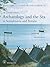 Archaeology and the Sea in Scandinavia and Britain by Ole Crumlin-Pedersen