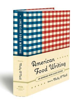 American Food Writing: An Anthology with Classic Recipes: A Library of America Special Publication (Hardcover)