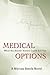 Medical Options: What the D...