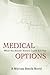 Medical Options by Nisar Huq
