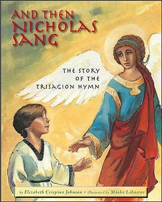And Then Nicholas Sang: The Story of the Trisagion Hymn (Hardcover)