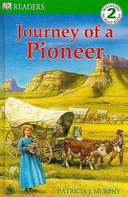 DK Readers L2: Journey of a Pioneer (DK Readers Level 2)