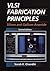 VLSI Fabrication Principles: Silicon and Gallium Arsenide