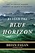 Beyond the Blue Horizon: Ho...
