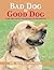 Bad Dog to Good Dog by Quixi Sonntag