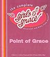 The Complete Girls of Grace: Devotional and Bible Study Workbook