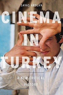 Cinema in Turkey: A New Critical History (Hardcover)