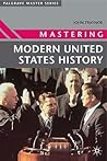 Mastering Modern United States History (Macmillan Master Series)