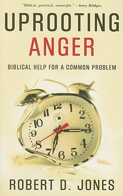 Uprooting Anger: Biblical Help for a Common Problem (Paperback)