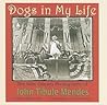 Dogs In My Life: The Photographs of John Tibule Mendes