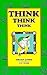 Think Think Think