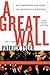 A Great Wall by Patrick Tyler