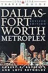 Lone Star Guide to the Dallas/Fort Worth Metroplex, Revised (DALLAS FORT WORTH AND THE METROPLEX)