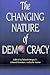 The Changing Nature of Democracy