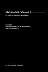 Mathematics, Volume 1: Its Content, Methods, and Meaning