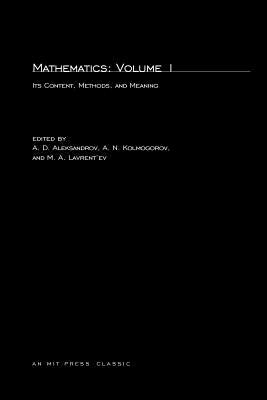 Mathematics, Volume 1: Its Content, Methods, and Meaning (Paperback)