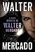 El mundo secreto de Walter Mercado (Spanish Edition)
