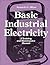 Basic Industrial Electricity: A Training and Maintenance Manual