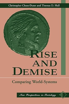 Rise and Demise: Comparing World Systems (Paperback)