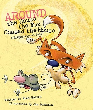 Around the House the Fox Chased the Mouse: A Prepositional Tale