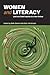 Women and Literacy: Local and Global Inquiries for a New Century (NCTE-Routledge Research Series)