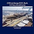 CVN-77 George H. W. Bush, U.S. Navy Aircraft Carrier