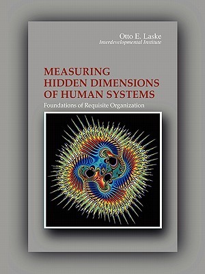 Measuring Hidden Dimensions of Human Systems (Paperback)