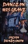 Dance on His Grave