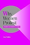 Why Women Protest: Women's Movements in Chile (Cambridge Studies in Comparative Politics) (Volume 0)