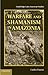 Warfare and Shamanism in Amazonia (Cambridge Latin American Studies, Series Number 96)
