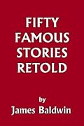 Fifty Famous Stories Retold (Yesterday's Classics)