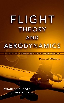Flight Theory and Aerodynamics: A Practical Guide for Operational Safety, 2nd Edition