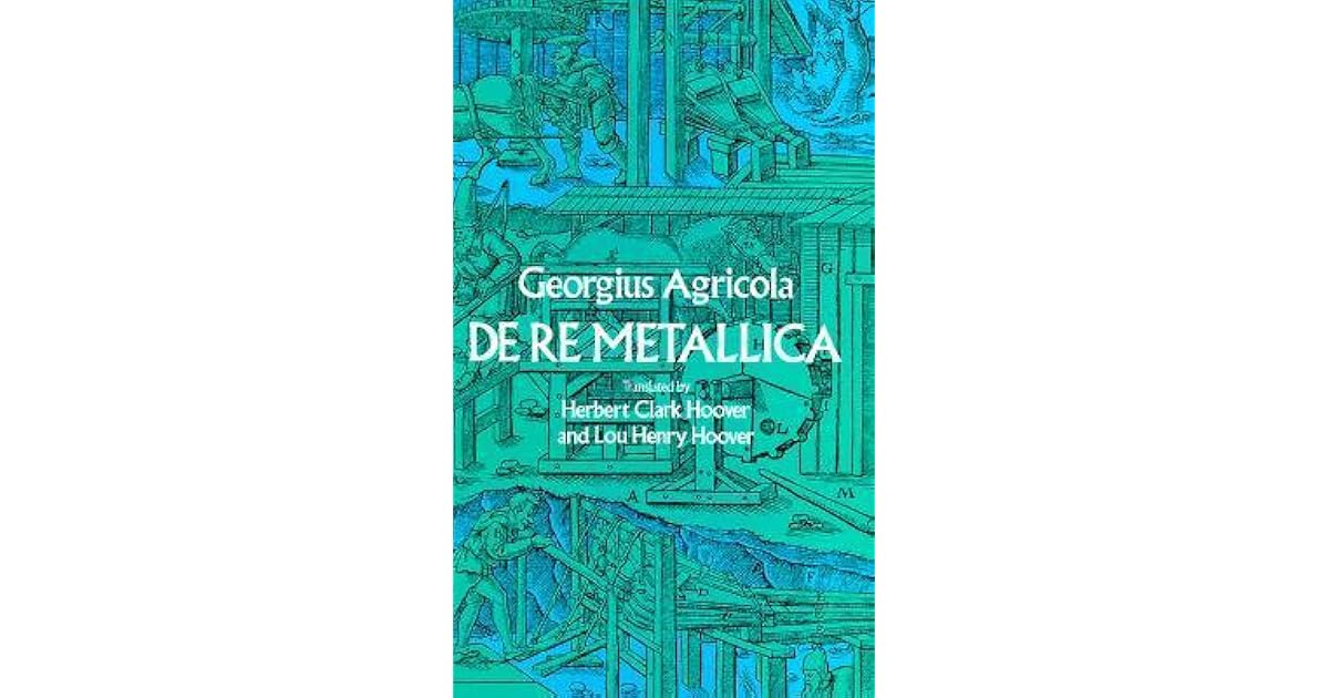 De Re Metallica by Agricola