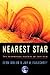 Nearest Star: The Surprising Science of Our Sun