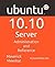 Ubuntu 10.10 Server: Administration and Reference