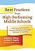 Best Practices from High-Performing Middle Schools: How Successful Schools Remove Obstacles and Create Pathways to Learning