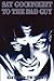 Say Goodnight to the Bad Guy by T.W. Brown