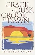 Crack at Dusk Crook of Dawn: A Novel of Discovery