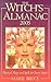 The Witch's Almanac 2005: Practical Magic and Spells for Every Season