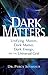 Dark Matters by Percy Seymour